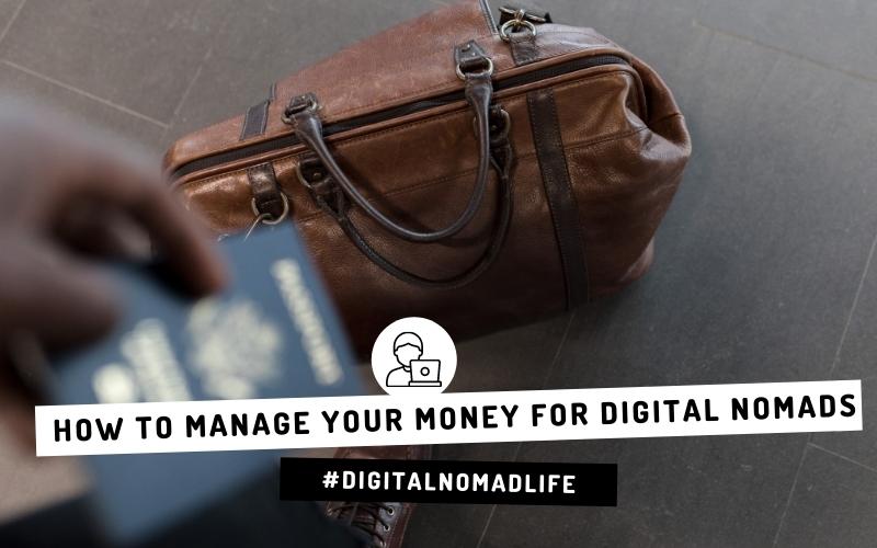 featured image of becoming a digital nomad and Manage your money while traveling