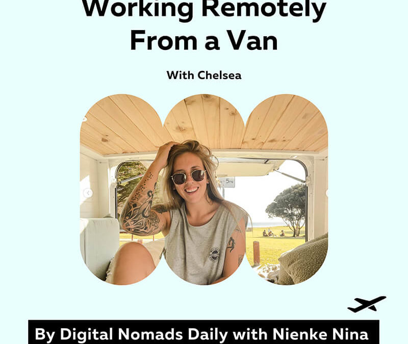 Working Remotely From A Van With Digital Nomad Chelsea