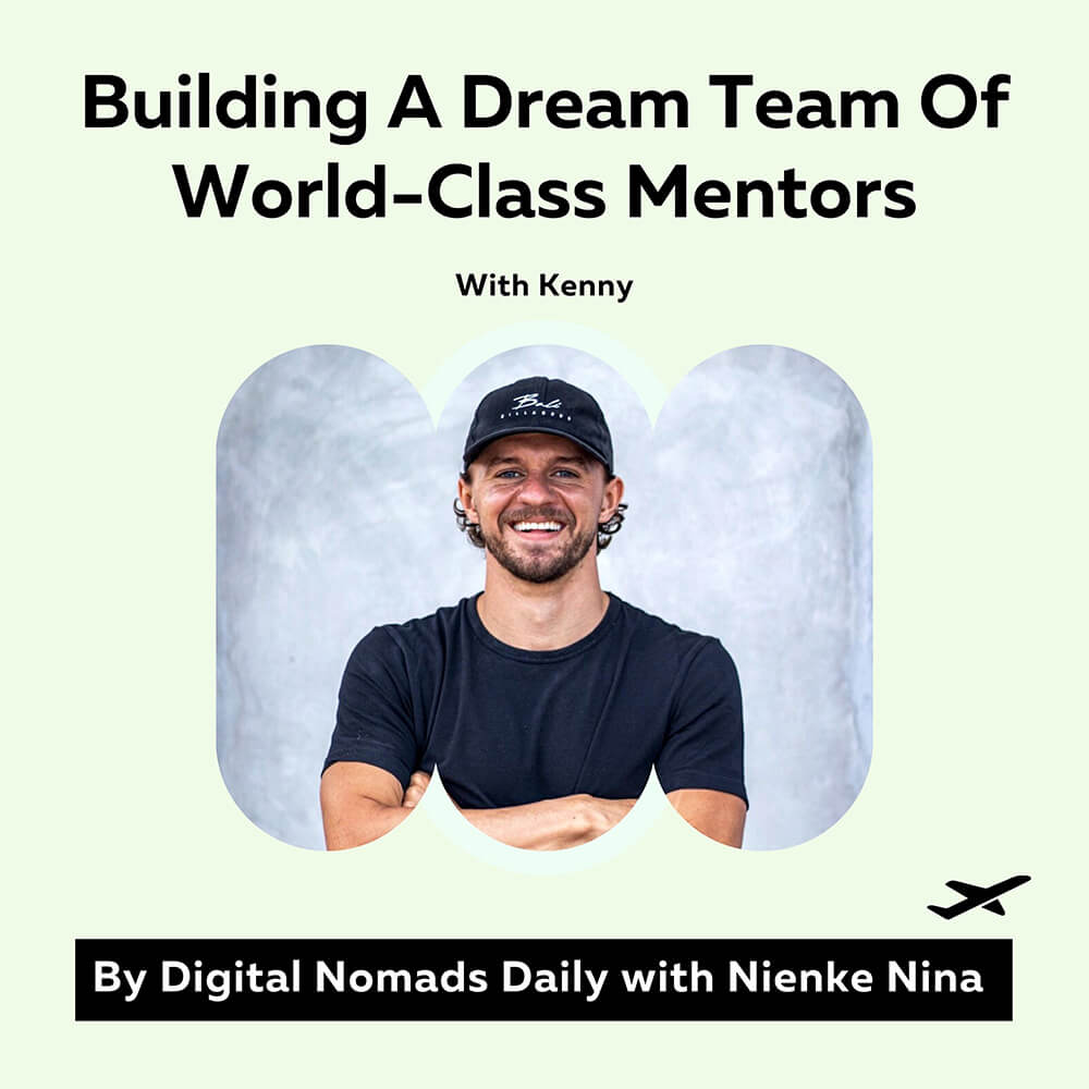 Podcast Cover Image of Digital Nomads Daily episode Building A One Stop Shop Of World-Class Mentors with Kenny 