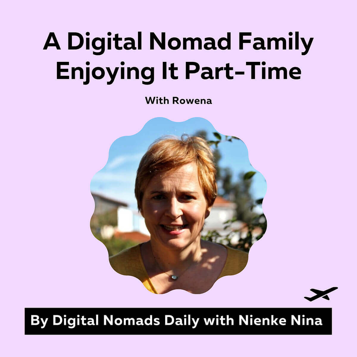 Podcast Cover Digital Nomads Daily with Guest Rowena Hennigan abouta digital nomad family and remote work