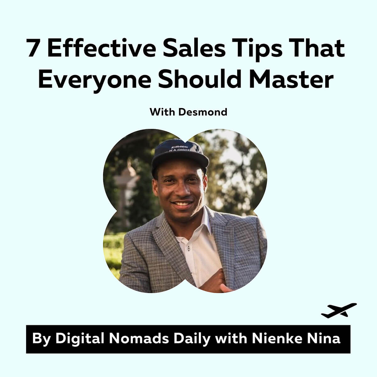 Cover Digital Nomads Daily Podcast episode 45 The 7 Effective Sales Tips That Everyone Should Master (1)