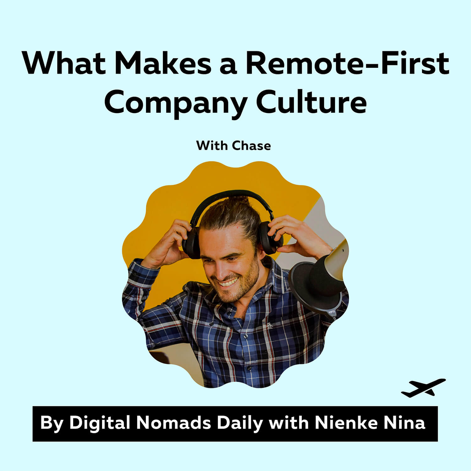 Cover Digital Nomads Daily Podcast What Makes a Remote-First Company Culture with Chase (1)
