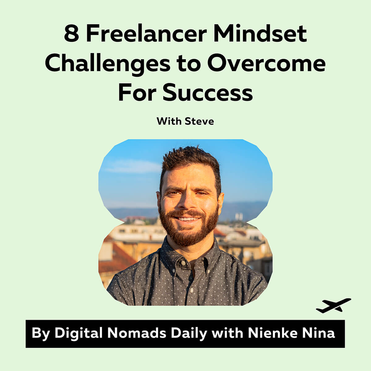 Cover The Digital Nomads Daily Podcast episode 49 8 Freelancer Mindset Challenges to Overcome For Success (1)