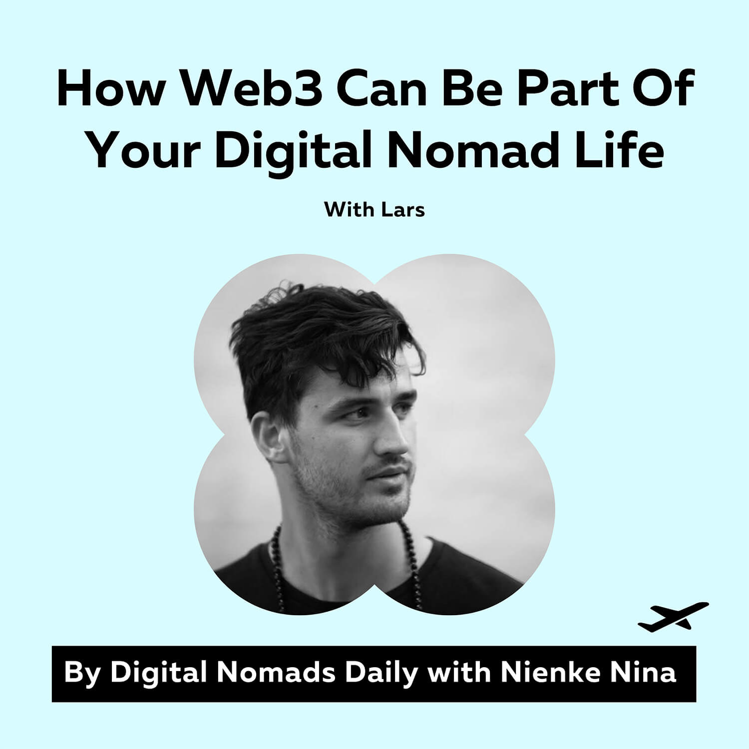cover image The Digital Nomads Daily Podcast Podcast Episode 80 How Web3 Can Be Part Of Your Digital Nomad Life With Lars