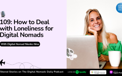 109: How to Deal with Loneliness for Digital Nomads