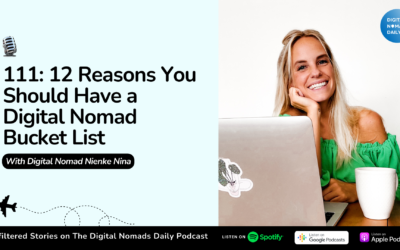 111: 12 Reasons You Should Have a Digital Nomad Bucket List with Nienke Nina