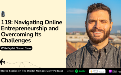 119: Navigating Online Entrepreneurship and Overcoming Its Challenges with Digital Nomad Steve