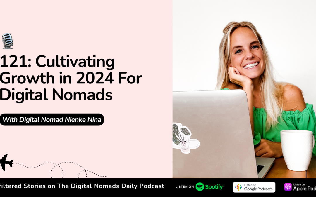 Design and Build Your Digital Nomad Life In 2024 Intentionally with Nienke Nina